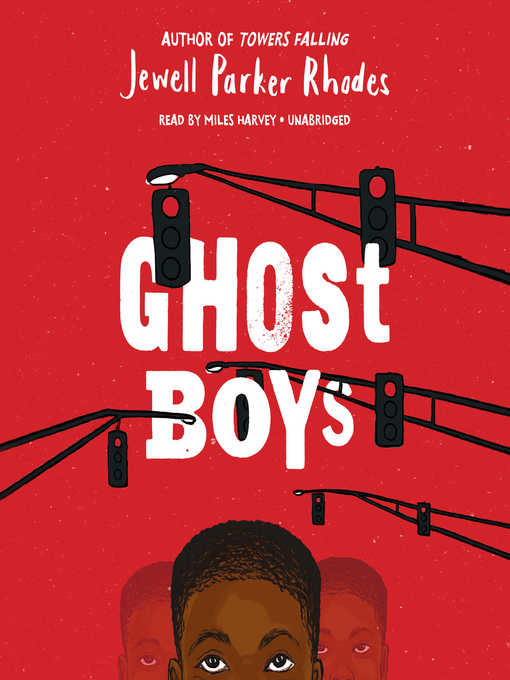 Jewell Parker Rhodes创作的Ghost Boys作品的详细信息 - 需进入等候名单